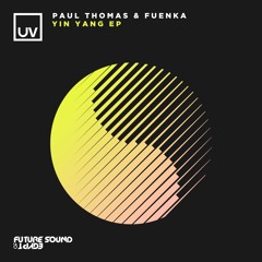 Paul Thomas & Fuenka - Yang - UV