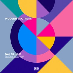 Modern Brothers - Talk To Me [SNIPPET] MIND CONNECTOR RECORDS