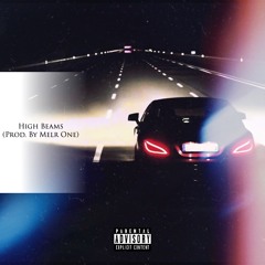High Beams (Prod. by Melr One)