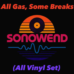 All Gas, Some Breaks