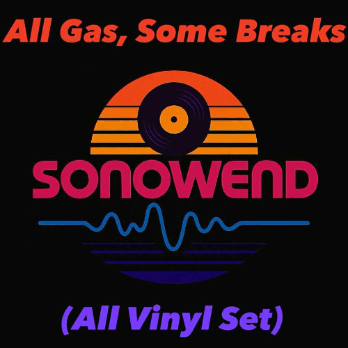 All Gas, Some Breaks