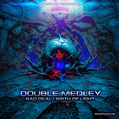 Double Medley - Birth Of Light (Original Mix)