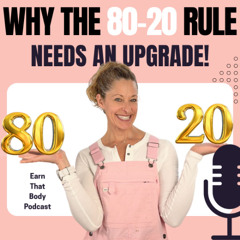 #408 The 80-20 Rule Needs An Upgrade!
