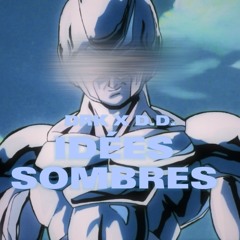 DRK X D.D.-Idées Sombres
