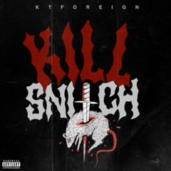 KT Foreign - KillSnitch