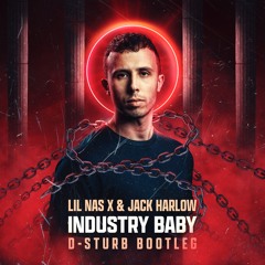 Lil Nas X & Jack Harlow - Industry Baby (D-Sturb Bootleg)