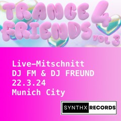 DJ FM & FREUND live @ Trance 4 Friends III by Synthx records