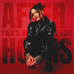 Kehlani - After Hours (FWB's Heard It All Edit)