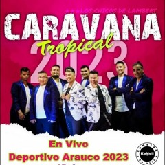 06.- Caravana Tropikal - En Vivo - Mix 6 - 2023