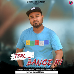 Teri Bange Ri