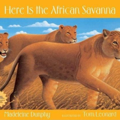 [FREE] KINDLE 💖 Here Is the African Savanna (Web of Life) by  Madeleine Dunphy &  To