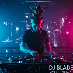 Dj Blade Live In the mix. Bangers and Mash Lets Avit