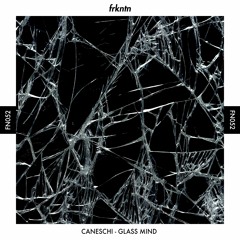 Caneschi - Glass Mind