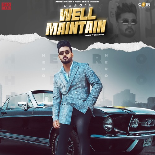 Well Maintain By Hero | Coin Digital | New Punjabi Songs 2021