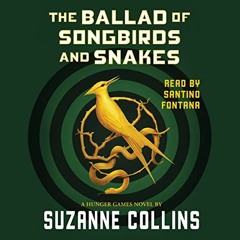 GET PDF 📭 The Ballad of Songbirds and Snakes: A Hunger Games Novel by  Suzanne Colli