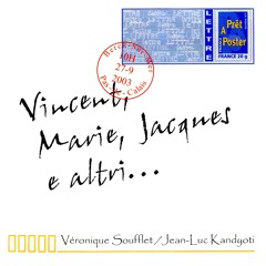 Vincent, Marie, Jacques e altri...