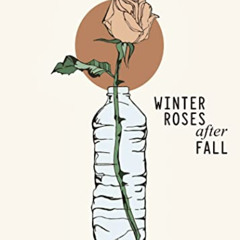 [ACCESS] EPUB 📚 Winter Roses after Fall by  r.h. Sin &  Robert M. Drake EPUB KINDLE