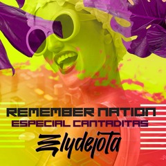 RememberNation By Elydejota | Especial Cantaditas