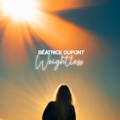 Beatrice Dupont - Weightless