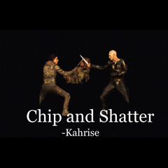 Chip and Shatter (DUNE SOUNDTRACK Kahrise Remix)