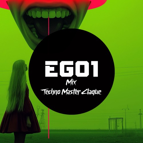 EGO1-Techno Master Claque (Record Antirouil // BPM Corp : 13/05/2023)