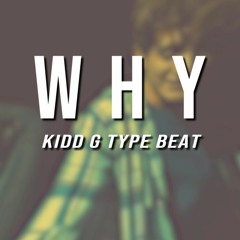 |FREE| Kidd G Type Beat 2021 | Kidd G Instrumental 2021 | Guitar Trap Beat - ' Why ' by boris beatz