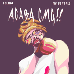 ACABA CMG (feat. Mc Beatriz)