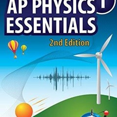 Get Pdf Download AP Physics 1 Essentials: An APlusPhysics Guide