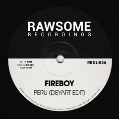 Fireboy DML - Peru (Deyart Edit)