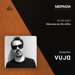 Metanoia pres. VUJO [Exclusive Guestmix]