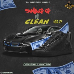 DJ DOTCOM PRESENTS SWAGG & CLEAN DANCEHALL MIXTAPE VOL.79 (AUGUST - 2020)🌏🎙
