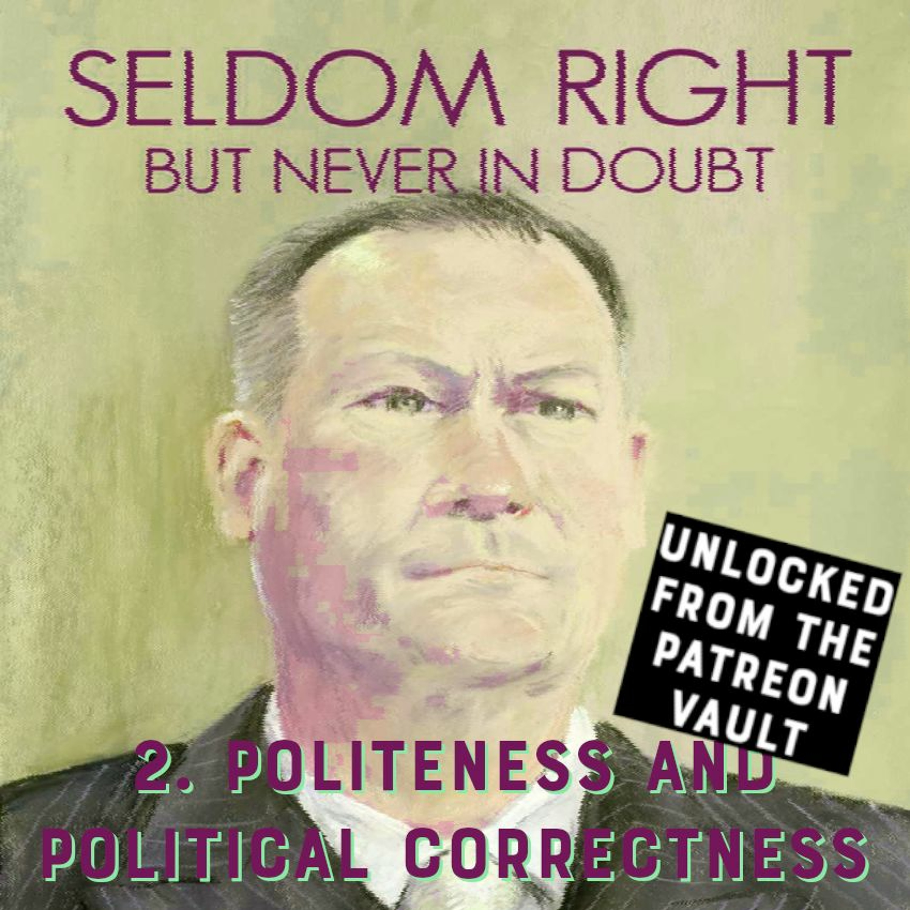 UNLOCKED - Doughbrain Book Club: Seldom Right but Never in Doubt #2 (audio - 2/1/2022) [4/29/2022]