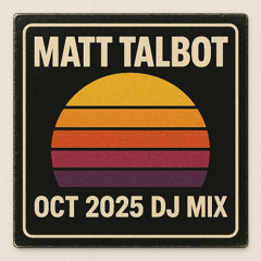 Matt Talbot Oct-2025 Mix