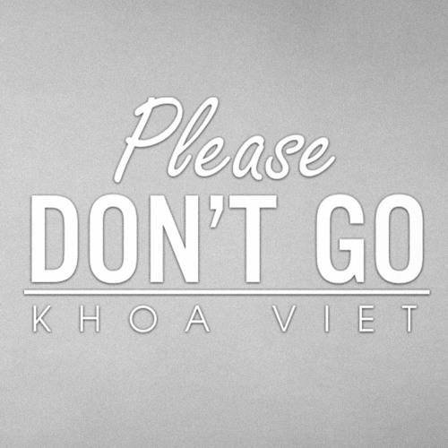 Please Don't Go