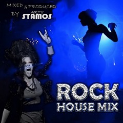 ROCK House Mix - Arty Stamos