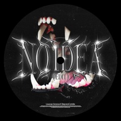 Don Toliver - No Idea (Beyond Limits, Louca's Groove Edit)