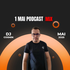 PODCAST MIX 1 MAI DJ COSMIN