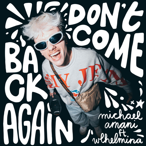 Don't Come Back Again (feat. WLHELMINA)