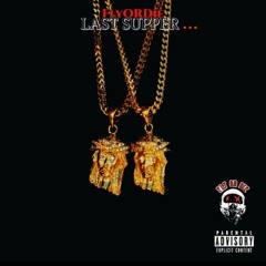 Last Supper feat FlyORDie (sped mix)