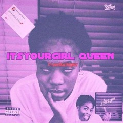 Itsyourgirl Queen