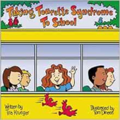 DOWNLOAD KINDLE 💛 Taking Tourette Syndrome to School (Special Kids in School Series)