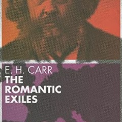 Read online The Romantic Exiles by  E. H. Carr