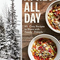 ✔️ Read Apres All Day: 65+ Cozy Recipes to Share with Family and Friends by  Kelley Epstein &  R