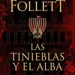 (ePUB) Download Las tinieblas y el alba (La precuela de  BY : Ken Follett