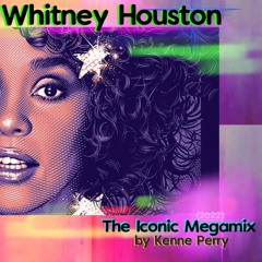 Whitney Houston - Perry's Iconic Megamix (2022 Club Edition)
