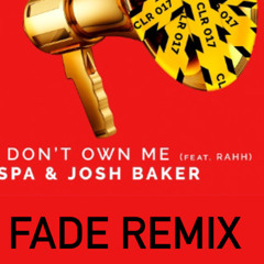 Prospa - You Don't Own Me (feat. RAHH) FADE Remix