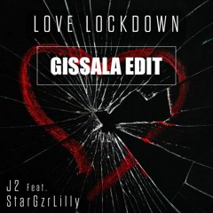 Love Lockdown (GISSALA Edit)