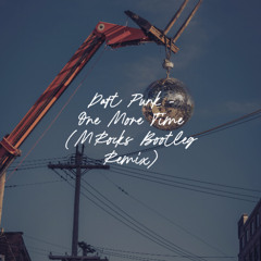 Daft Punk - One More Time (MRocks Bootleg Remix)