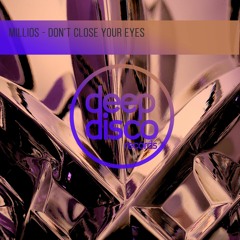 Millios - Don't Close Your Eyes