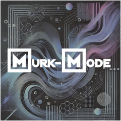 Murk-Mode
